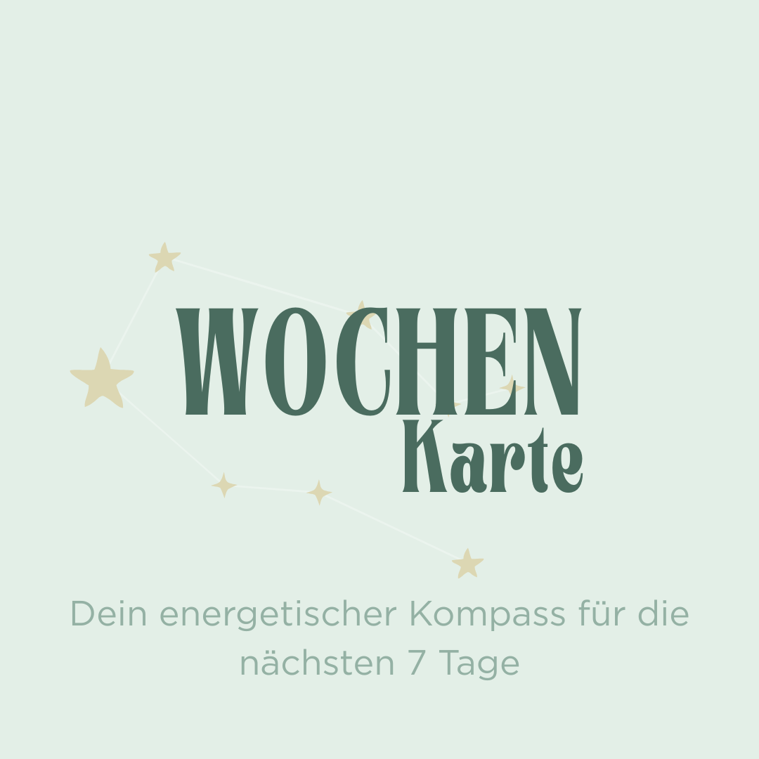 Wochenkarte - Dein energetischer Kompass für die nächsten 7 Tage - KLIOlogie
