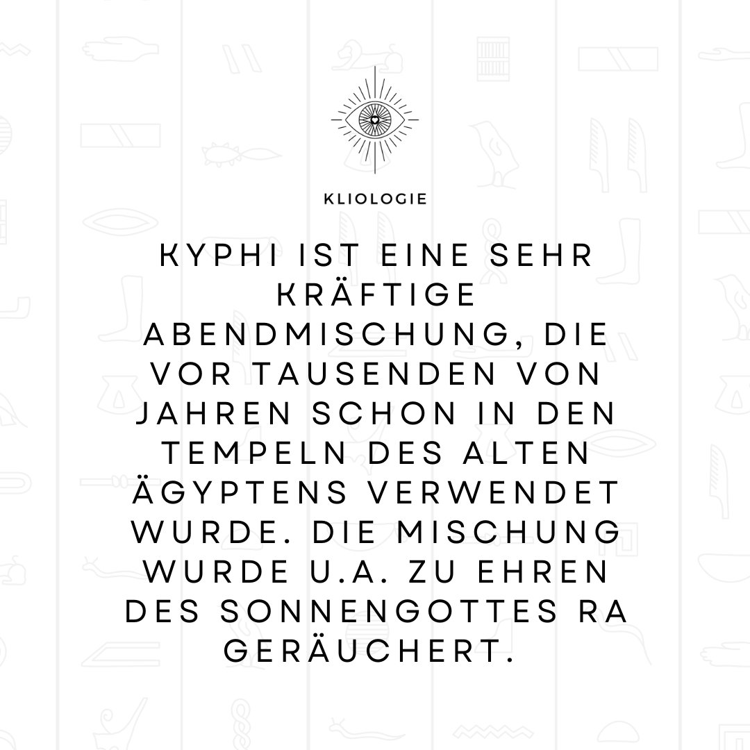 Räuchermischung - KYPHI - KLIOlogie